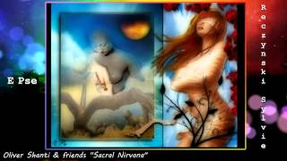 Oliver Shanti and Friends Sacral Nirvana