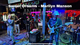 Sweet Dreams - Marilyn Manson [Antumbra Cover]