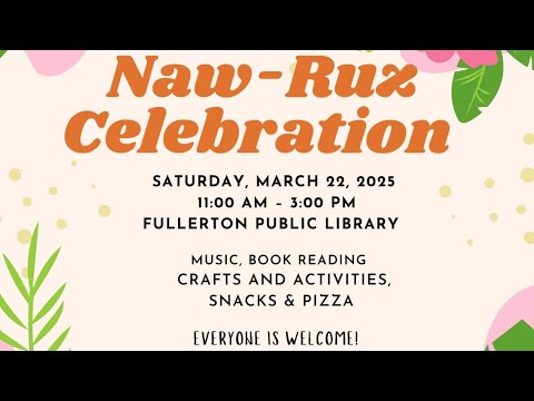 Celebrating Baha’i Naw-Ruz: A Joyful New Year at Fullerton Public ...