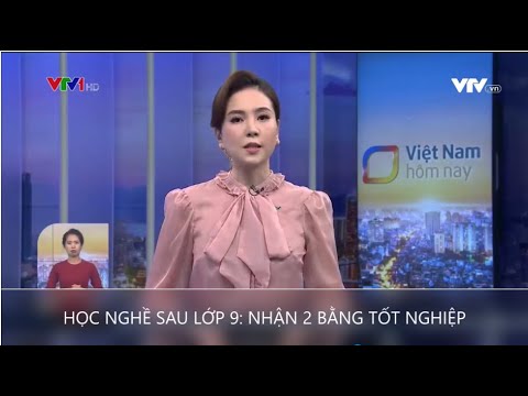 HỌC NGHỀ TỪ LỚP 9: HỌC NHANH, LÀM SỚM, LƯƠNG CAO - youtube