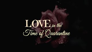 "Love in the Time of Quarantine" Movie Trailer 
