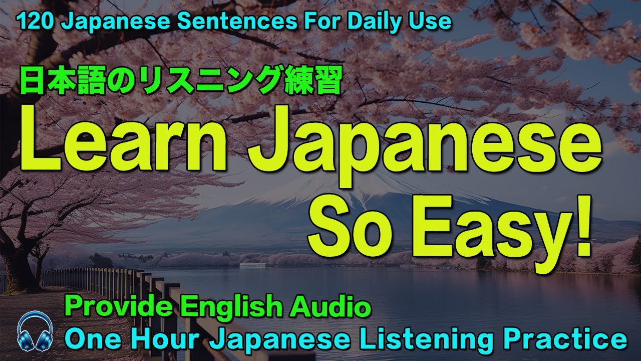 LEARN JAPANESE SO EASY!｜120 JAPANESE PHRASES YOU CAN USE FOREVER｜Listen