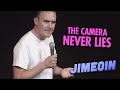 Jimeoin - Cameras Never Lie