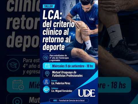 Taller LCA: del criterio clínico al retorno al deporte en UDE