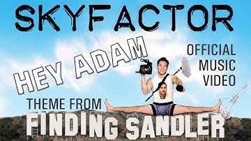 Skyfactor: Hey Adam (Theme from Finding Sandler) | Official Music Video #FindingSandler #AdamSandler