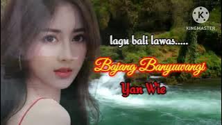 Bajang Banyuwangi, Yan Wie, Lagu Bali Lawas @dhiyatmikachannel