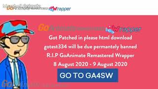 Goanimate Remastered Wrapper Got Patched