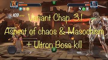 Variant Chap. 3.1 - Aspect of chaos & Masochism path + Ultron Bosskill | Ultron’s Assault