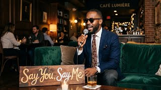 Say You, Say Me - Lionel Richie (Midnight Cinematic Soul Jazz Version)