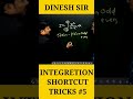 Integration Shortcut TRICKS #5 #shorts #dineshsir