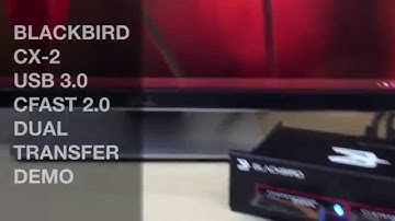 CFast 2.0 Transfer Workflow 5 GB Video with Blackbird CX-2 Media Reader