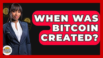 When Was Bitcoin Created? - CryptoBasics360.com