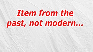 Item from the past, not modern (CodyCross Answer/Cheat)