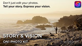 New Video Course! Story & Vision - ON1 Photo Kit