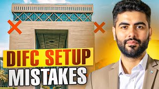 7 Mistakes When Setting Up in DIFC (Avoid These Costly Errors)