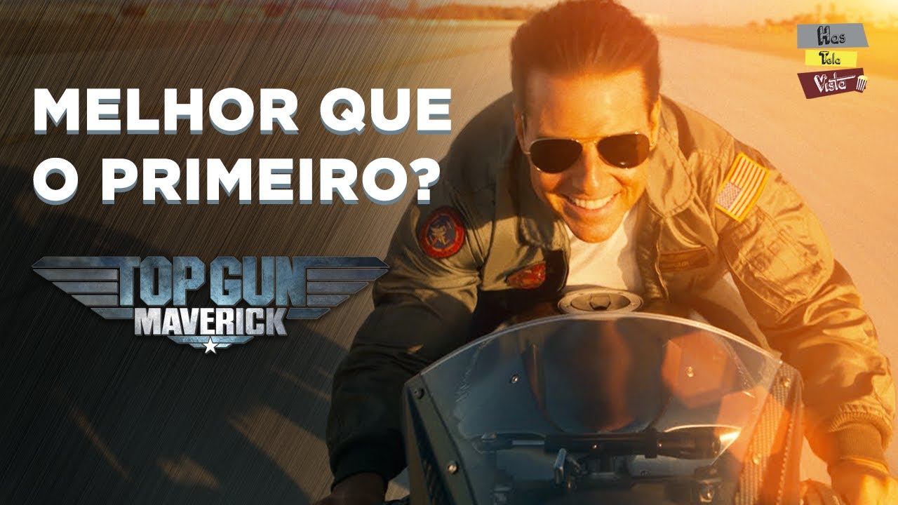 Top Gun 2: Maverick - Brutalmente Bom!