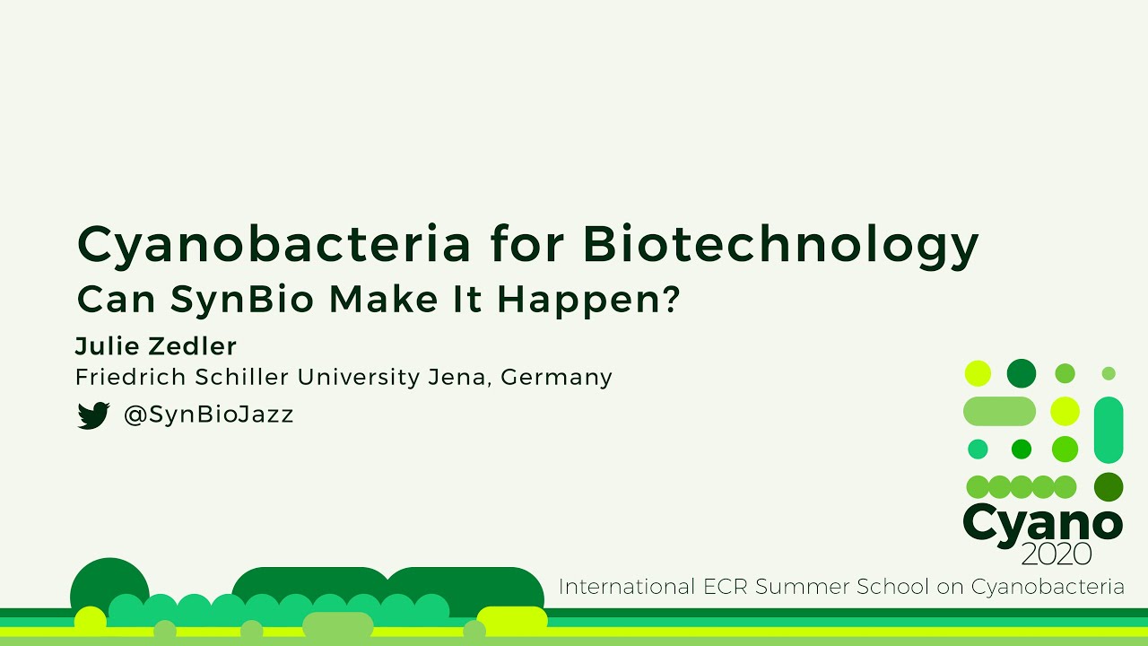 Julie Zedler | Cyanobacteria for Biotechnology - Can SynBio Make It Happen?