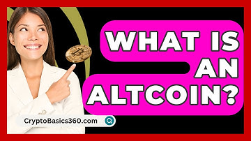 What Is an Altcoin? - CryptoBasics360.com
