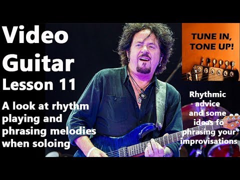 video-guitar-lesson-11:-rhythmic-advice-and-some-ideas-for-phrasing-your-improvisations