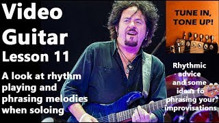video guitar lesson 11: rhythmic advice and some ideas for phrasing your improvisations