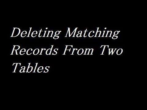 deleting matching records