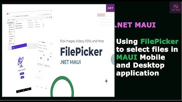 .NET Maui Apps | How to use File Picker to select file to MAUI Mobile and Desktop application.