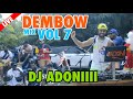 DEMBOW MIX VOL 7 🍑 DESDE TERRENA 🏝 MEZCLANDO EN VIVO  DJ ADONIIII 🎤 LOS DEMBOW MAS PEGADO 2021