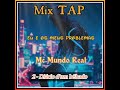 2 - Diário dum bêbado - Mc Mundo Real - Mix TAP -  Eu e os meus problemas... 
