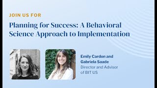 Planning for Success: A Behavioral Science Approach to Implementation