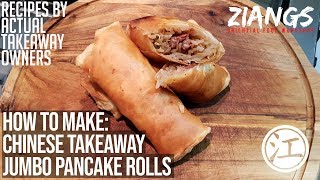 Jumbo Pancake Rolls REAL Chinese Takeaway recipe