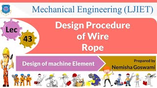 L 43 Design Procedure of Wire Rope I Design of machine elements I Mechanical