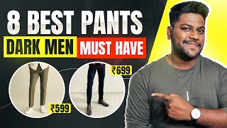8 Low Budget Pants For Dark Men | In Hindi | Love Dark