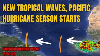 New Tropical Waves Emerging, Pacific Hurricane Season Begins Today • 15/05/26