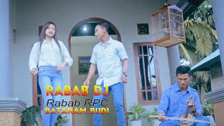 DJ RABAB VIRAL BATANAN BUDI *RABAB RPC*