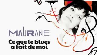 Watch Maurane Ce Que Le Blues A Fait De Moi video