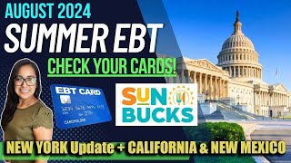 NEW 2024 SUMMER EBT UPDATE (AUGUST 2024): GREAT NEWS!! NEW YORK Summer EBT, California & New Mexico
