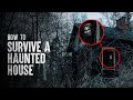 How to Survive a Haunted House
