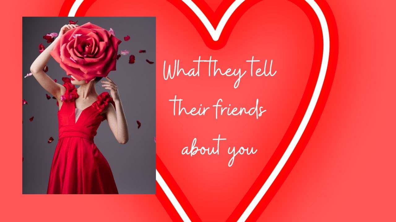🍓What they tell their friends about you🍓: Pick-a-Card Tarot Reading🦄