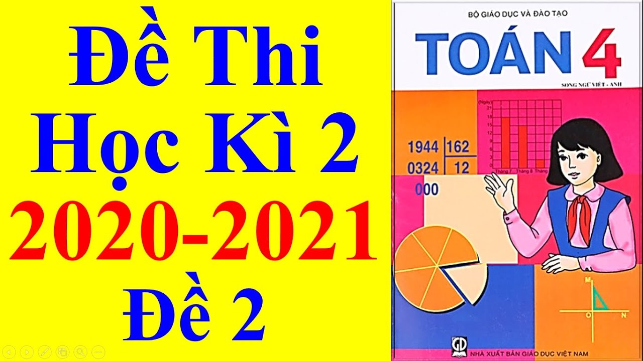 Đề thi học kì 2 toán lớp 4 | Toán Lớp 4 – Đề Thi Học Kì 2 Năm Học 2020 – 2021 #2