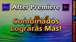 Aprende como combinar Adobe After Effects con Premiere