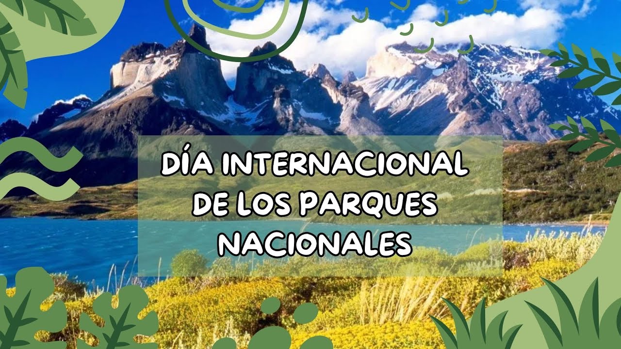 Día Internacional de los Parques Nacionales - Parques de Magallanes ...