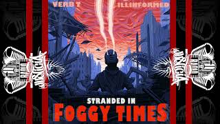Verb T &amp; Illinformed – Stranded In Foggy Times [Full Album] (2021)