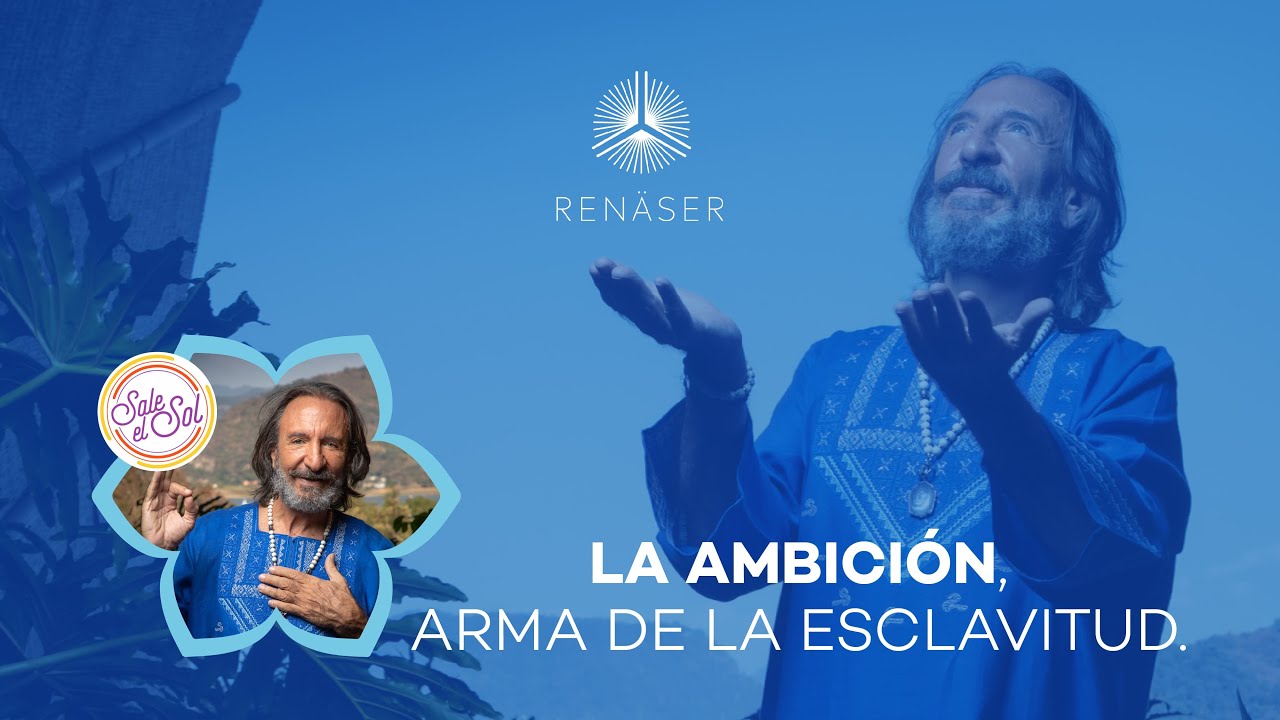 La ambición es el arma de tu esclavitud  | Michel Domit - Sale el Sol