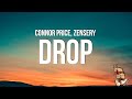 Connor Price - Drop (Lyrics) feat. Zensery