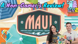 Maui - A Non-Gamer's Review! | Next Move Games | Love 2 Hate Board Game Reviews