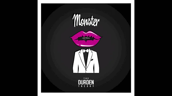 The Durden Theory - Monster