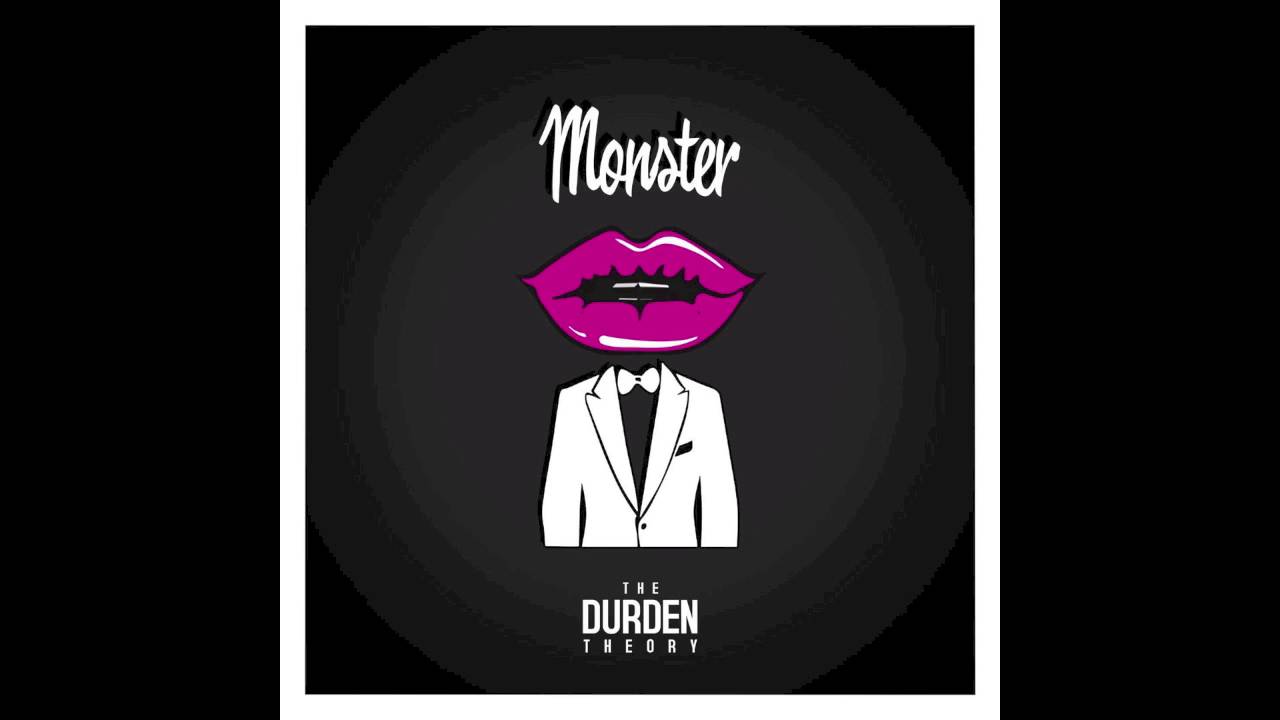 The Durden Theory - Monster