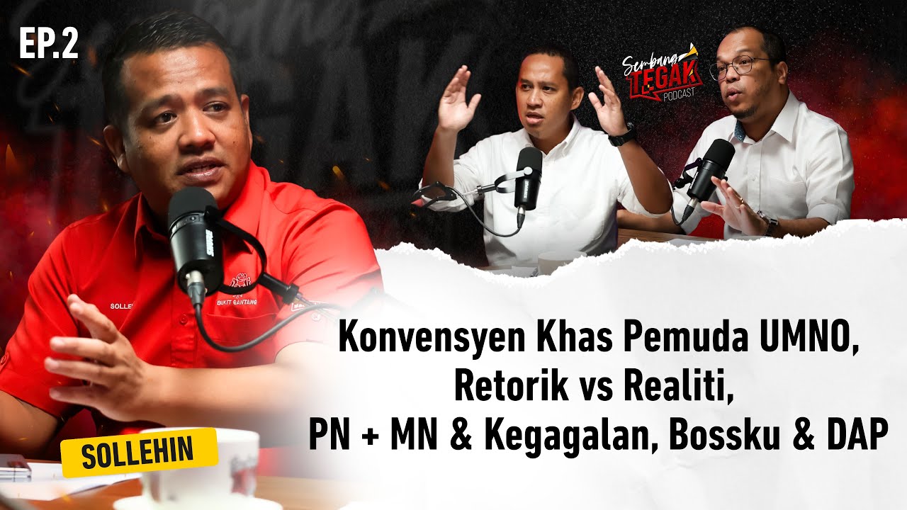 EP.02 | Konvensyen Khas Pemuda UMNO, Retorik VS. Realiti, PN + MN & Kegagalan, Bossku & DAP