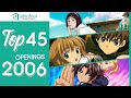 Top 45 Anime &amp; Donghua Openings 2006