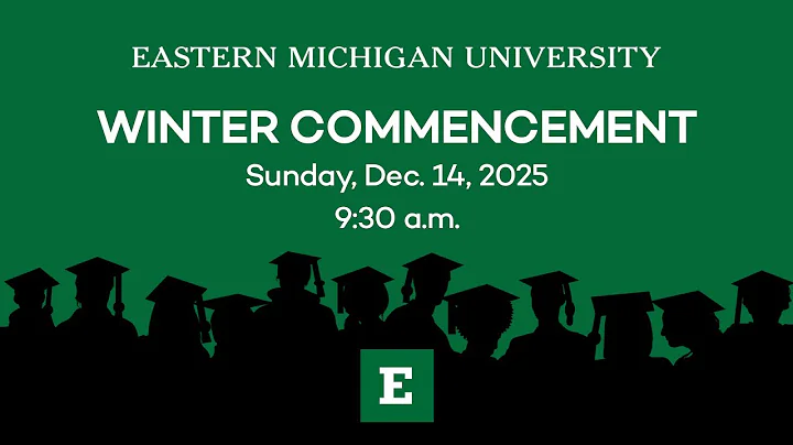 EMU Winter 2025 Commencement Ceremony